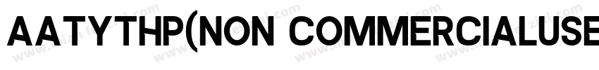 AaTYTHP(Non CommercialUse)字体转换
